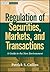 Regulation of Securities, Markets, and Transactions: A Guide to the New Environment (Wiley Finance)