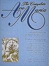 The Complete Ave Maria: Voice,Piano and Organ | Vocal Sheet Music Book for Late Intermediate | Sacred Vocal Score for Accompanists, Students, Teachers and Church Performance Use