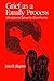 Grief as a Family Process: A Developmental Approach to Clinical Practice