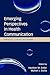 Emerging Perspectives in Health Communication: Meaning, Culture, and Power (Lea's Communication)