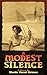 A Modest Silence