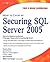 How to Cheat at Securing SQL Server 2005