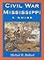 Civil War Mississippi: A Guide