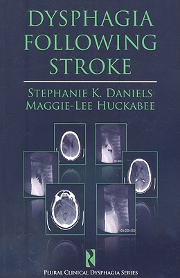 Dysphagia Following Stroke (Plural Clinical Dysphagia Series)