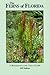 Ferns of Florida: A Reference and Field Guide