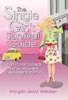 The Single Girl's Survival Guide by Imogen Lloyd Webber