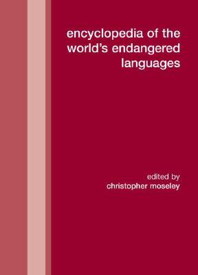 Encyclopedia of the World's Endangered Languages (Hardcover)