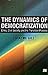 The Dynamics of Democratization: Elites, Civil Society and the Transition Process