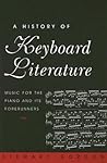 A History of Keyboard Literature by Stewart L. Gordon
