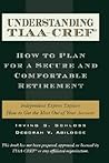 Understanding TIAA-CREF by Irving S. Schloss