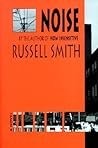 Noise by Russell Smith