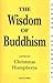 The Wisdom of Buddhism