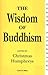 The Wisdom of Buddhism