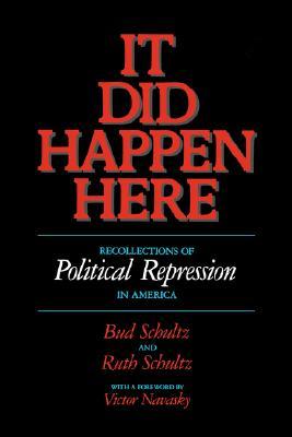 It Did Happen Here: Recollections of Political Repression in America (Paperback)