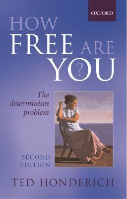 How Free Are You?: The Determinism Problem (Paperback)
