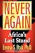 Never Again: Africa's Last Stand