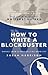 How to Write a Blockbuster