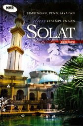 Bimbingan, Penghayatan dan Kesempurnaan Solat