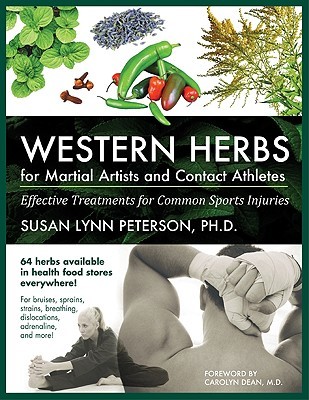 Western Herbs for Martial Artists and Contact Athletes: Effective Treatments for Common Sports Injuries (Paperback)