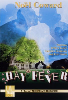 Hay Fever: Starring Jeffrey Jones, Carolyn Seymour and Eric Stoltz
