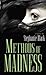 Methods of Madness