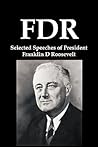 FDR: Selected Speeches of President Franklin D. Roosevelt