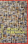 The Mosaic of the Broken Soul