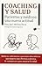 Coaching y salud: Pacientes y médicos: una nueva actitud (Plataforma actual) (Spanish Edition)