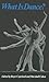 What Is Dance?: Readings in...
