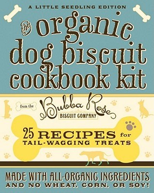The Organic Dog Biscuit Cookbook Kit (Paperback)