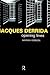 Jacques Derrida: Opening Lines (Critics of the Twentieth Century)
