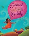 Chavela and the Magic Bubble by Monica Brown