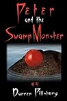 Peter and the Swamp Monster by Darren Pillsbury
