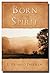 Born of the Spirit by Richard Packham