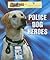 Police Dog Heroes