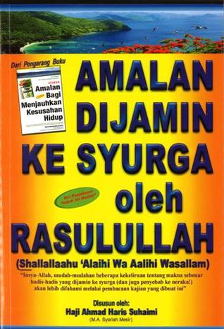 Amalan Dijamin Ke Syurga Oleh Rasulullah S.A.W.