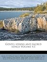 Gospel hymns and sacred songs Volume v.1 Gospel hymns and sacred songs Volume v.1