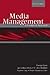 Media Management: A Casebook Approach (Routledge Communication Series)