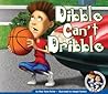 Dibble Can't Dribble (The Adventures of Marshall & Art)