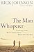 The Man Whisperer by Rick      Johnson