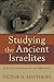 Studying the Ancient Israelites by Victor H. Matthews