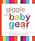 Giggle Guide to Baby Gear