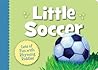 Little Soccer by Brad Herzog