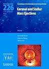 Coronal and Stellar Mass Ejections (IAU S226) (Proceedings of the International Astronomical Union Symposia and Colloquia)