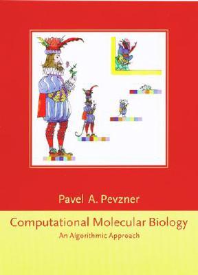 Computational Molecular Biology: An Algorithmic Approach (Computational Molecular Biology)