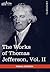 The Works of Thomas Jefferson: Correspondence 1771 - 1779, the Summary View, and the Declaration of Independence (2)