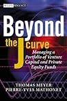Beyond the J Curve: Managing a Portfolio of Venture Capital and Private Equity Funds (The Wiley Finance Series)