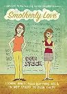 Smotherly Love: I Know Where Your Buttons Are And I'm Not Afraid to Push Them