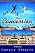 The Conversion: A Novella
