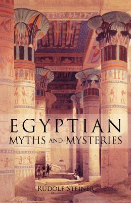 Egyptian Myths and Mysteries: (CW 106)
